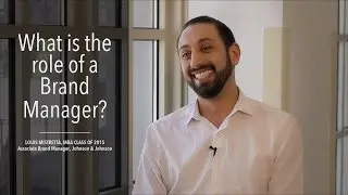 Role of a Brand Manager, Louis Mistretta, MBA Class of 2015, Associate Brand Manager, J&J