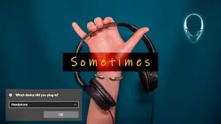 Alienware / Windows 10 not detecting headphones: headphones not working (sometimes) FIX