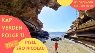 Kapverden 🌞 11 🌞 São Nicolau 🌞 Monte Gordo, Ribeira Brava und die Küste bei Carberinho & Baixo Rocha