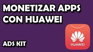 ✅ HUAWEI ADS TO MONETIZE APPS ON ANDROID: Everything you need to know about Ads Kit