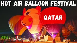 Hot Air Balloon Festival 2025 | Hot Air Balloon night show | Katara, Doha, Qatar