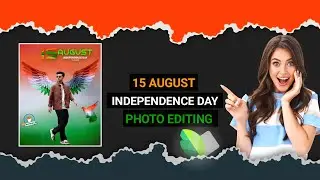15 August Independence Day Photo Editing Tutorial | 15 August Photo Editing 2024