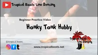 Beginner Line Dance - Practice Video -  Honky Tonk Hubby
