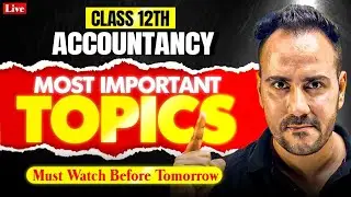🔴 Last Minute Class 12th Accountancy Special Live | Must Watch Before Exam | Ushank Sir