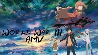 Toaru Majutsu No Index AMV &bull; [World War III] &bull;