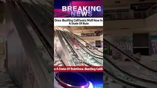 Once-Bustling California Mall Now In A State Of Ruin #foryou #news #fpy