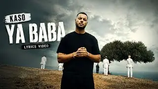 KASO - YA BABA + LYRICS