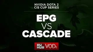 NVIDIA Dota 2 Cup Series l Elements Pro Gaming vs. Cascade eSports