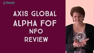 Axis Global Equity Alpha Fund of Fund - NFO Review