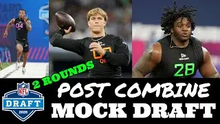 Post Combine 2 Round Mock Draft!! Who Rises and Who Falls?
