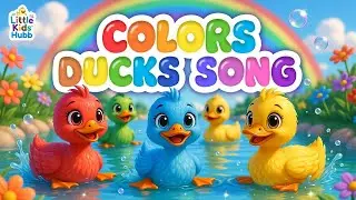 Color Ducks Song 🦆🌈 | Learn Colors for Kids | Little Kids Hubb