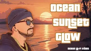 Sunset Ocean Lo-Fi🏝Chill R&B Beats for Work, Study & Relax