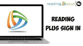 How To Login To Reading Plus | Reading Plus Sign In | Educator Login Reading Plus