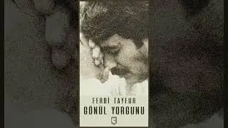 Ferdi Tayfur - Gönül Yorgunu - FerdiFon (003ismail - mtayfur83 - Suat Sayın)