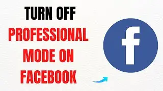 How to Turn Off Professional Mode on Facebook &ndash; Full Guide