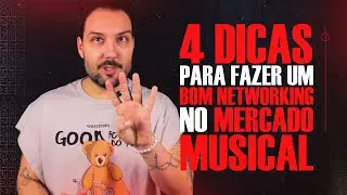 4 DICAS para fazer um BOM NETWORKING no mercado musical | Musicalizando