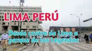 UN RECORRIDO DESDE EL CENTRO DE LIMA HASTA PARQUE DE LAS LEYENDAS SAN MIGUEL-LIMA PERÚ:01/08/2021