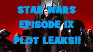 STAR WARS Episode 9 PLOT LEAKS!