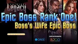 Criminal Legacy - Rank #1 on the Epic Boss!