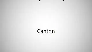 How to say Canton in English?