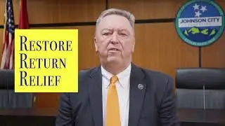 Restore Return Relief -- Johnson City Mayor Todd Fowler