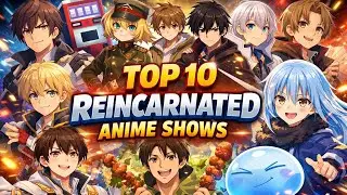 Top 10 Reincarnated Anime Shows