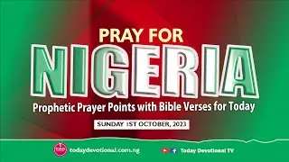 PRAY FOR NIGERIA TODAY | Prophetic Prayers With Bible Verse for Nigeria