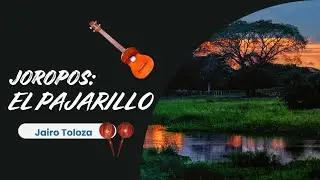 El pajarillo. Joropo venezolano.