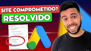🚨 Site Comprometido Google Ads | Como Resolver em 3 Passos Simples (Afiliados)