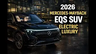 2026 Mercedes-Maybach EQS SUV: The Ultimate Electric Luxury Experience