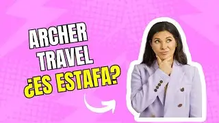 Archer Travel &iquest;es estafa?