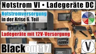 Notstrom VI &bull; Serie Blackout 17 &bull; Ladeger&auml;te mit 12V-Versorgung &bull; f&uuml;r kleine und gro&szlig;e Akkus