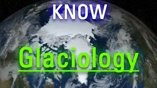 What is Glaciology? | How to Say Glaciology in English? | How Does Glaciology Look?