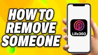 How To Remove Someone on Life360 Circle - Quick Fix