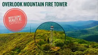 OVERLOOK MOUNTAIN FIRE TOWER || Catskill Mountains