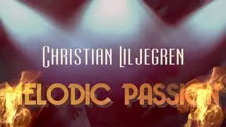 Christian Liljegren - Melodic Passion Album teaser (Narnia & The Waymaker)