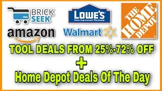 Awesome Tool Deals From Brickseek LOWES AMAZON WALMART & Deals Of The Day @ Home Depot 25%-72% OFF!