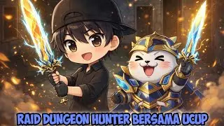 MODE TRYHARD BERSAMA UCUP DI DUNGEON HUNTER 