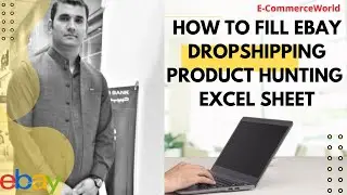 How to fill Excel Sheet in eBay Dropshipping Product Hunting