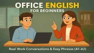 Office English for Beginners 💼 | Real Work Conversations & Easy Phrases (A1&ndash;A2)