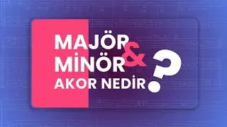 MAJÖR-MİNÖR AKORLAR