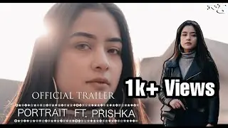 Portrait ft Prishka Chetri // Official Trailer // Darjeeling //Novateur Films Official 2020.