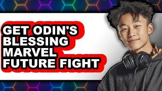 How to Get Odin's Blessing in Marvel Future Fight 2025 - Easy Guide