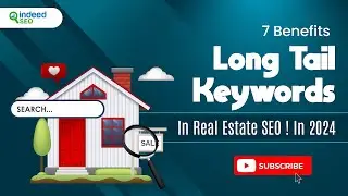 Keyword Selection for Real Estate SEO Business In 2024 | Top 7 Benefits