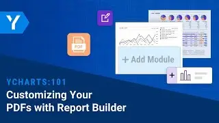YCharts 101: настройка PDF-файлов с помощью Report Builder
