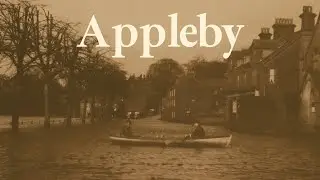 Appleby - A town that has flooded my heart