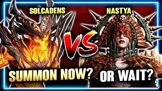 SOLCADENS vs NASTYA! Should You SUMMON NOW or WAIT & SAVE? Ancient Decision Time ⁂ Watcher of Realms