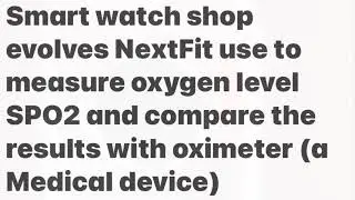 Do we need oxymeter or Evolves NextFit smart watch