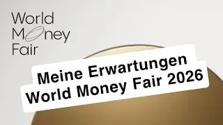 Meine Erwartungen world money fair 2026 