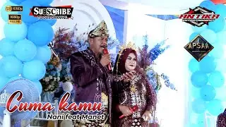 ANTIKA ENTERTAINMENT I CUMA KAMU COVER NANI FEAT MANET I DUSUN  SUNGAI RAMBUTAN KTM INDRALAYA